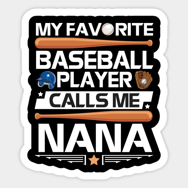 My Favorite Baseball Player Calls Me Nana Grandpa Grandson Sticker by bakhanh123